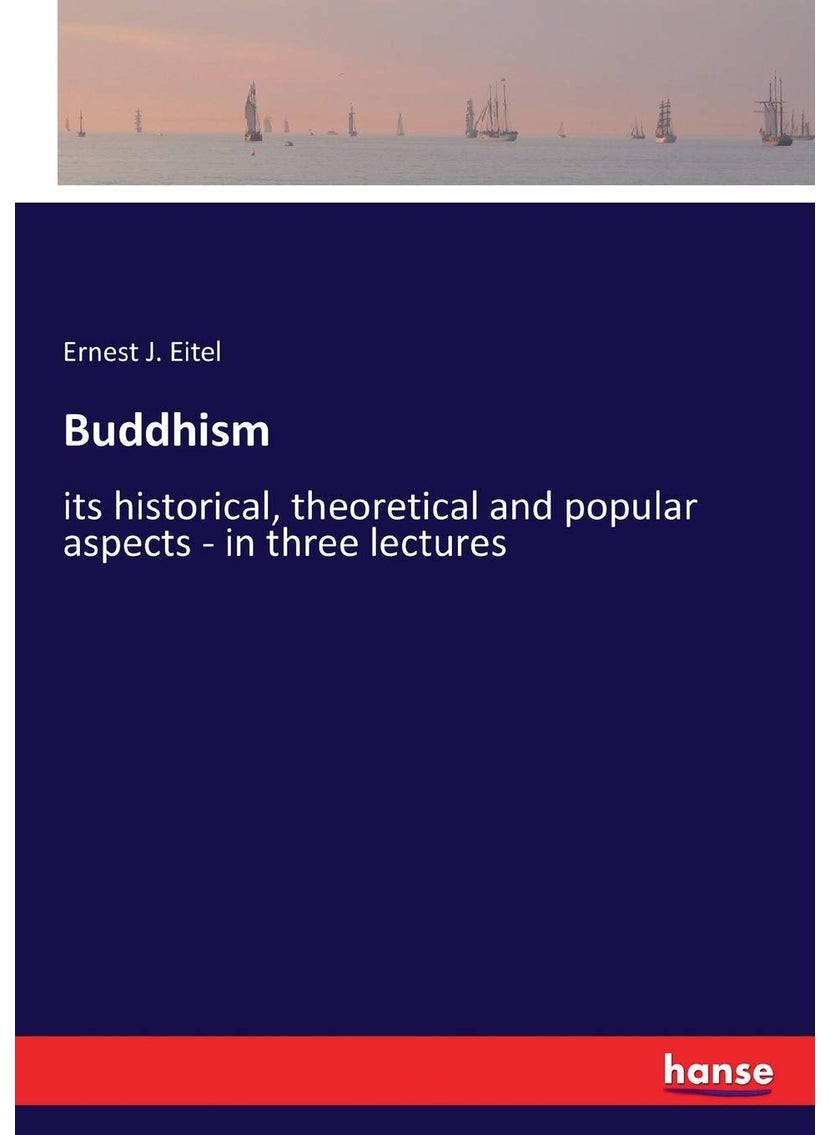 Buddhism: its historical, theoretical and popular aspects - in three lectures  - Image 1