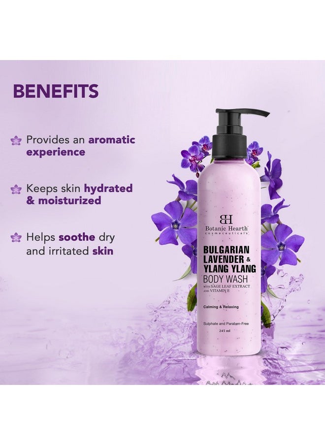 Botanic Hearth Bulgarian Lavender & Ylang Ylang Body Wash With Vitamin E, Sage Leaf Extracts | Calming & Relaxing | Sulphate & Paraben Free | Shower Gel For Men And Women | 245Ml  - Image 2