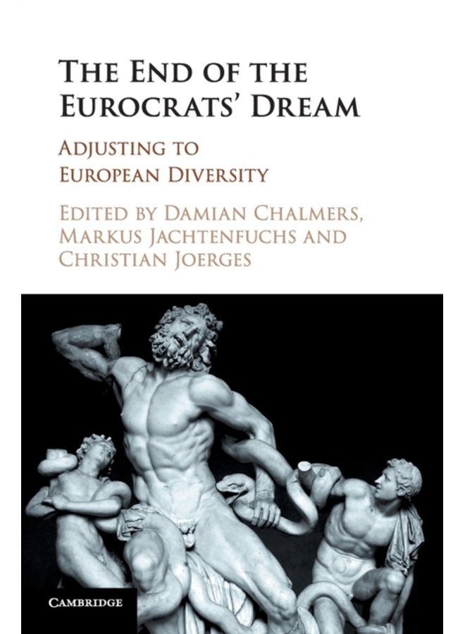 The End of the Eurocrats Dream Adjusting to European Diversity - Paperback