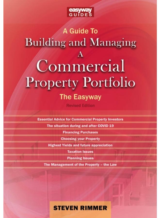 A Guide To Building And Managing A Commercial Property Portfolio : The Easyway Revised Edition 2023 