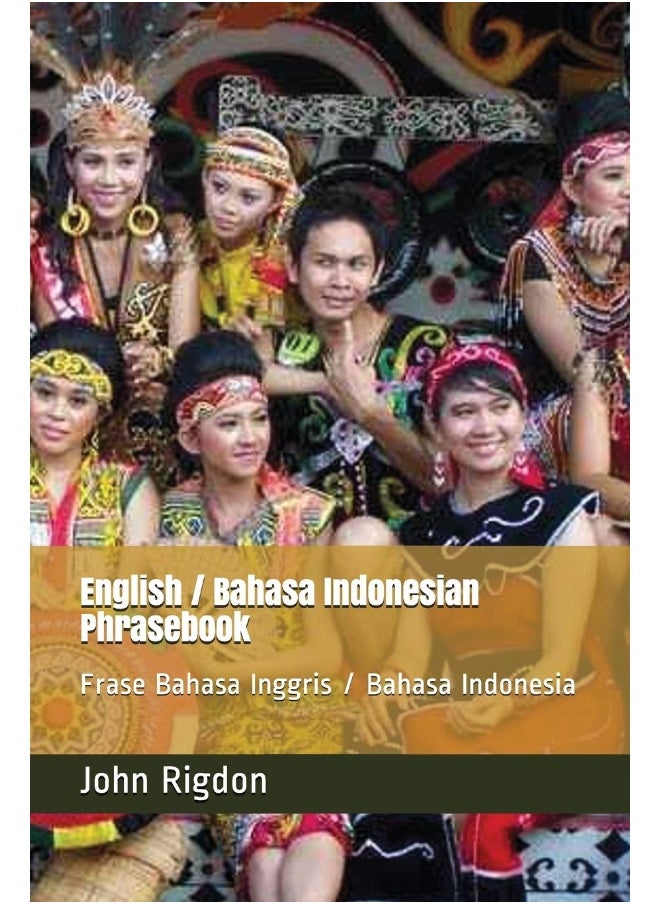 English / Bahasa Indonesian Phrasebook: Frase Bahasa Inggris / Bahasa Indonesia  - Image 1