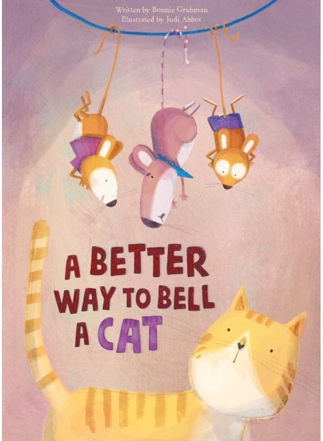 A Better Way to Bell a Cat - Hardback