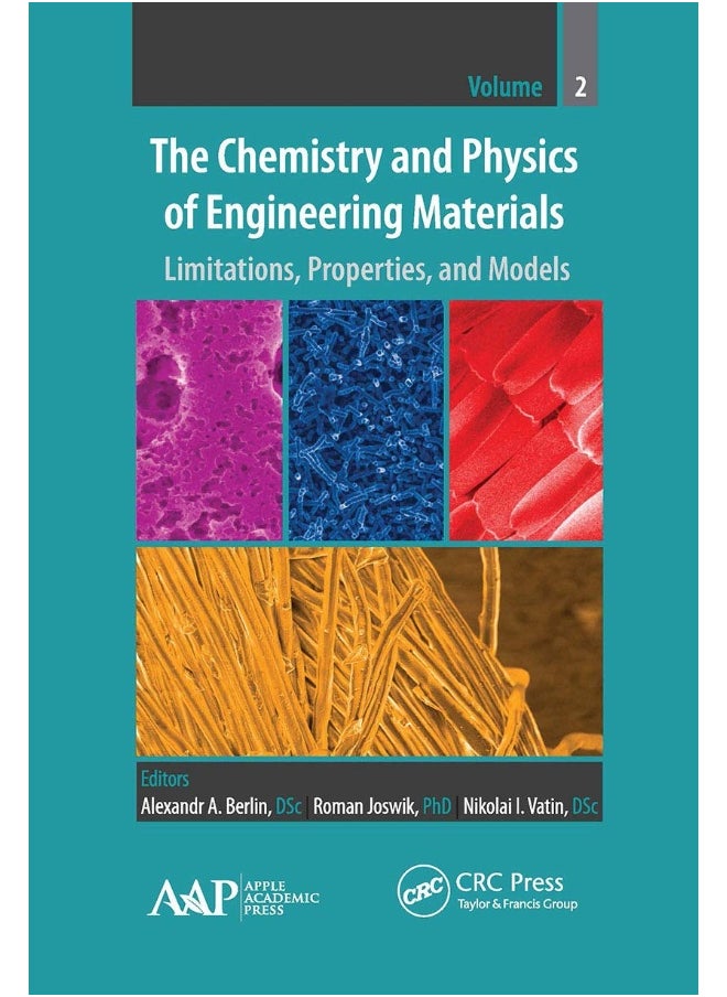 The Chemistry and Physics of Engineering Materials: Limitations, Properties, and Models 