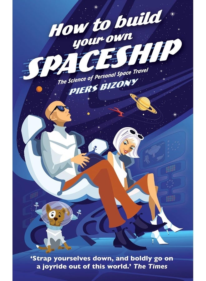 How To Build Your Own Spaceship: The Science Of Personal Space Travel