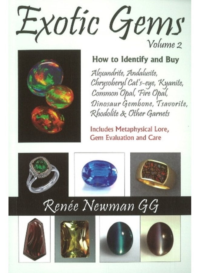 Exotic Gems Volume 2 How to Identify Buy Alexandrite Andalusite Chrysoberyl Cat s eye Kyanite Common Opal Fire Opal Dinosaur Gembone Tsavorite Rhodolite Other Garnets - Paperback