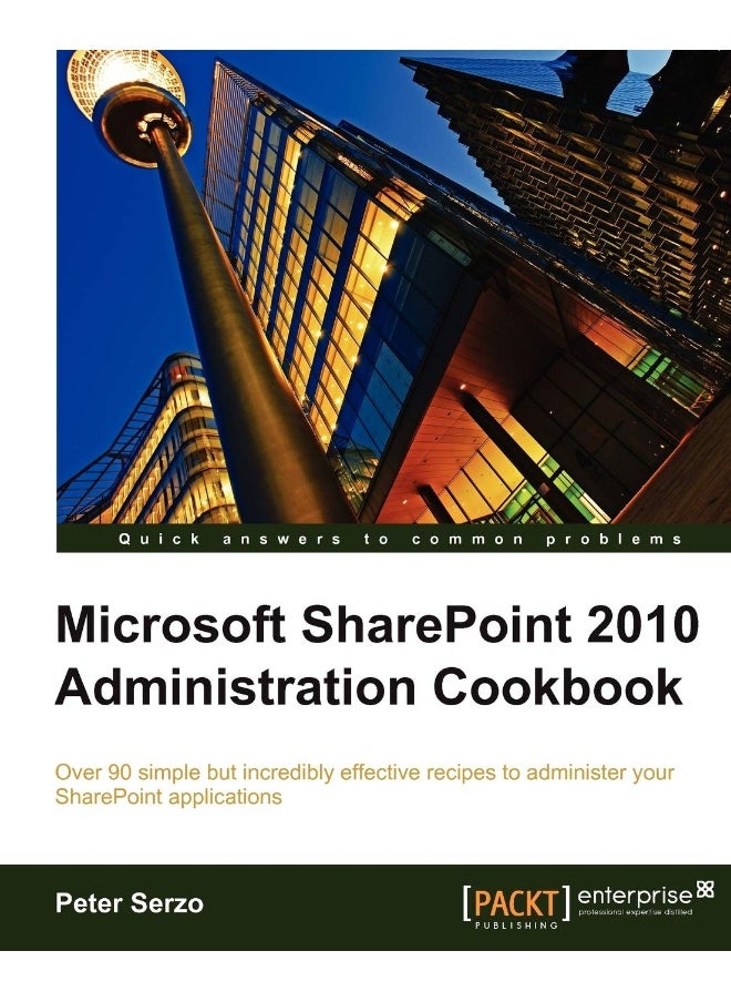 Microsoft Sharepoint 2010 Administration Cookbook 