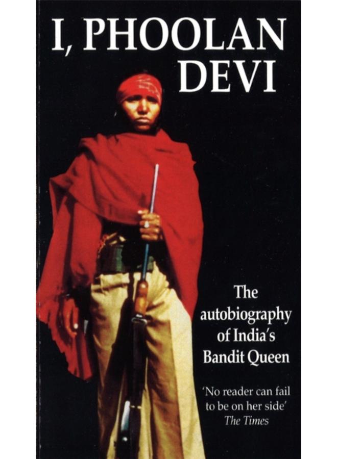 I, Phoolan Devi : The Autobiography of India's Bandit Queen 