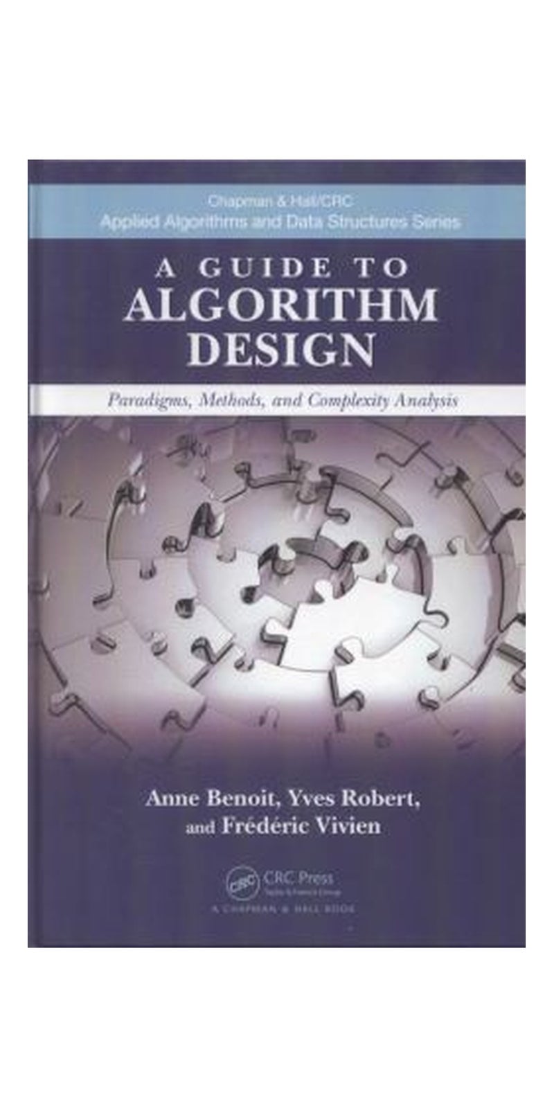 A Guide To Algorithm Design Paradigms Methods And Complexity Analysis | Paperback | Published by CRC Press