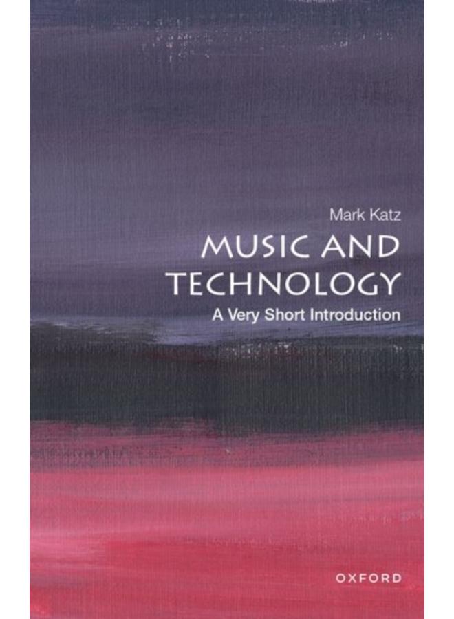 Music and Technology: A Very Short Introduction 