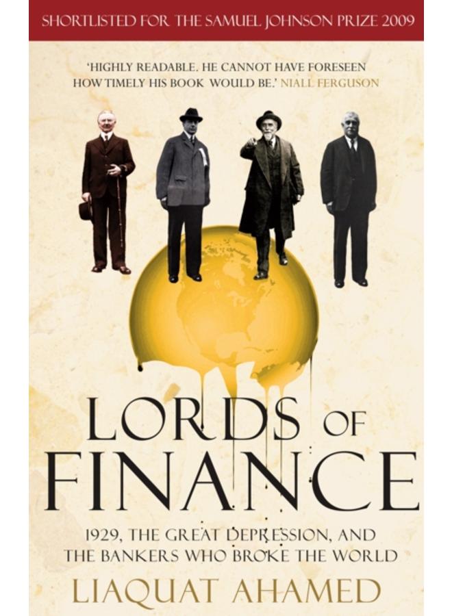 Lords of Finance : 1929, The Great Depression, and the Bankers who Broke the World