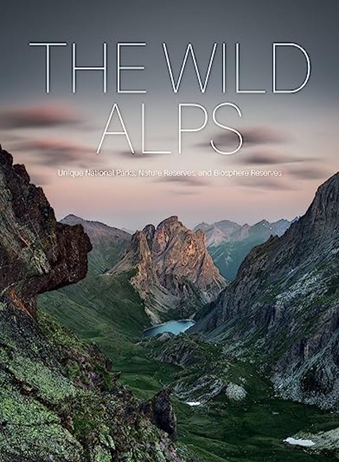 WILD ALPS UNIQUE NATIONAL PARKS NATURAL 