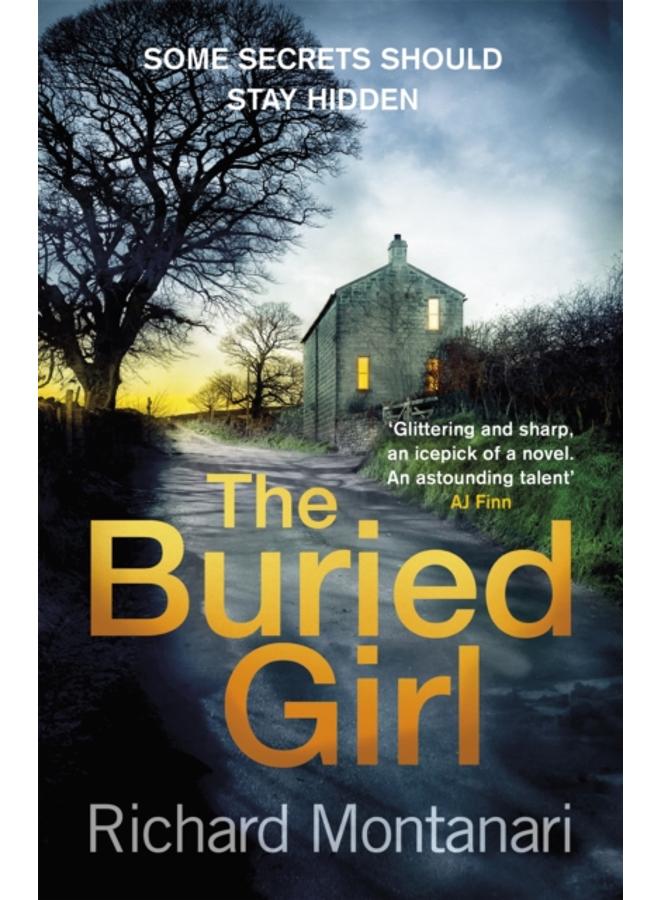 The Buried Girl : The most chilling psychological thriller you'll read all year 