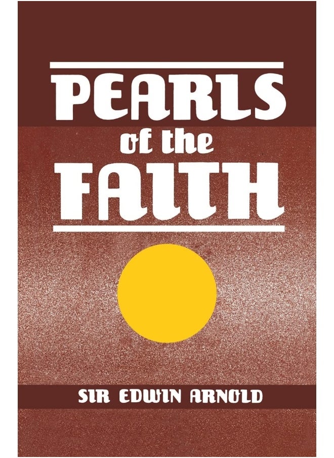 Pearls of the Faith: Or Islam's Rosary, Being Ninety-Nine Beautiful Manes of Allah With Comments in Verse From Various Oriental Sources  - Image 1
