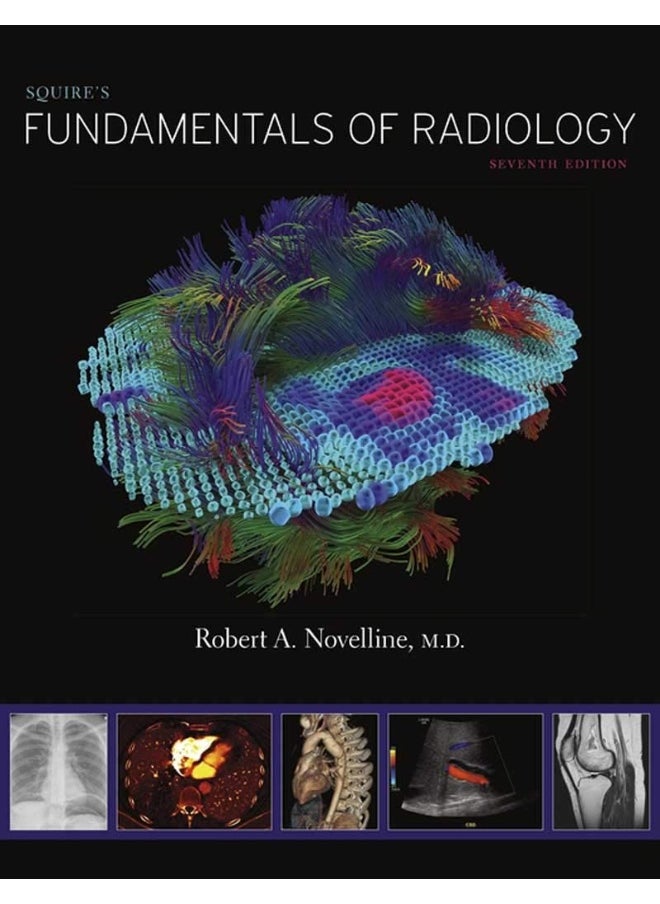 Squire's Fundamentals of Radiology: Seventh Edition 