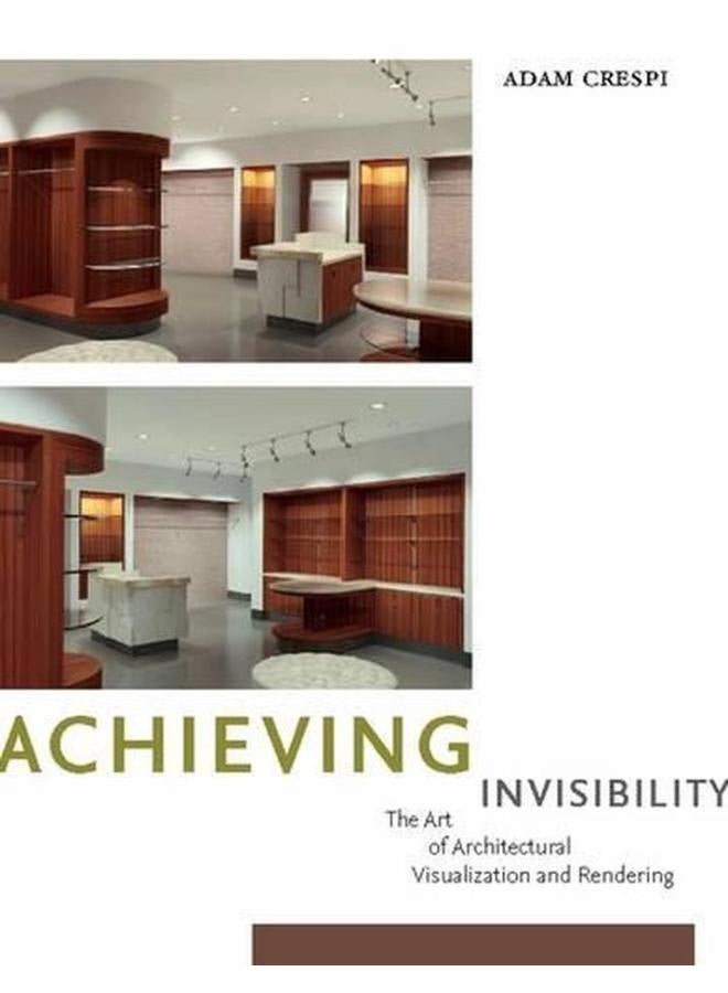 Achieving Invisibility  The Art of Architectural Visualization and Rendering