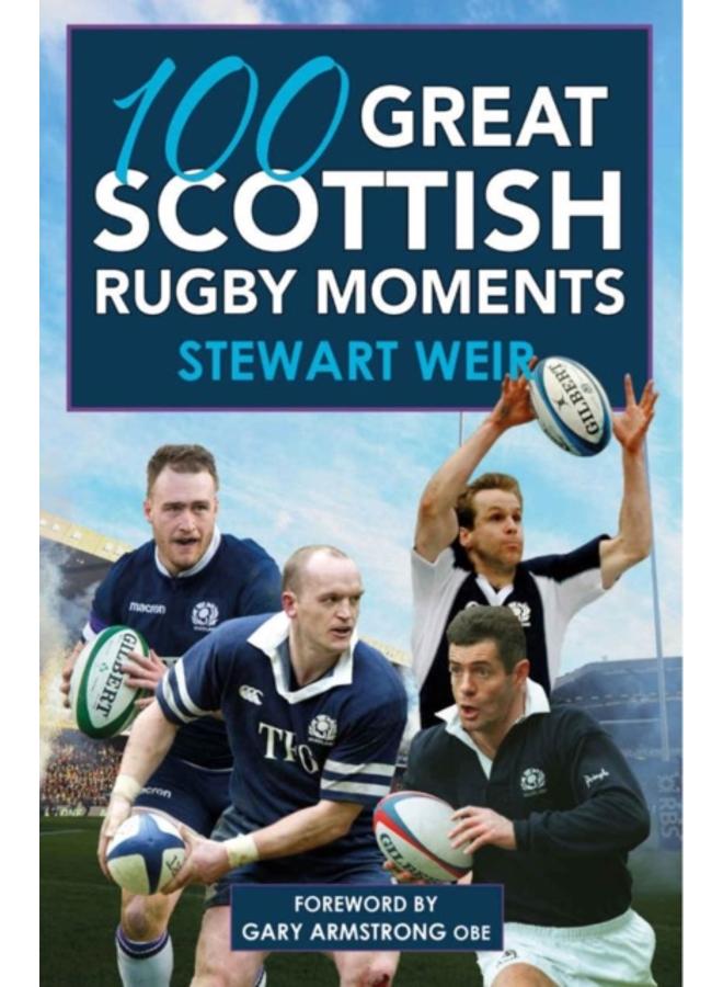 100 Great Scottish Rugby Moments 