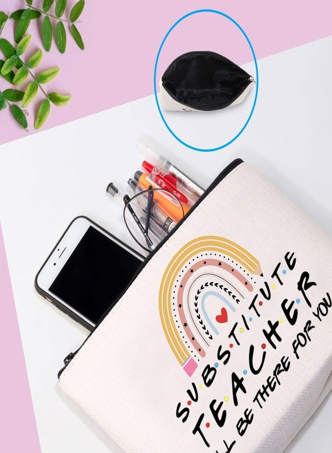 GJTIM Substitute Teacher Gift I’ll Be There For You Zipper Pouch Makeup Bag (FOR YOU Substitute bag) - Image 5