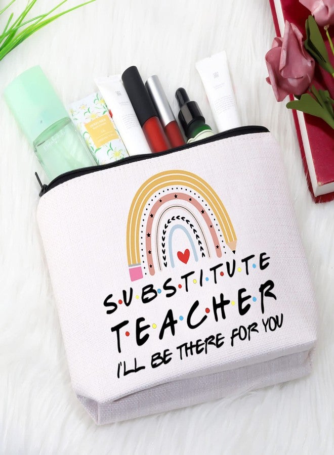 GJTIM Substitute Teacher Gift I’ll Be There For You Zipper Pouch Makeup Bag (FOR YOU Substitute bag) - Image 4