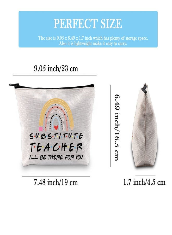 GJTIM Substitute Teacher Gift I’ll Be There For You Zipper Pouch Makeup Bag (FOR YOU Substitute bag) - Image 2