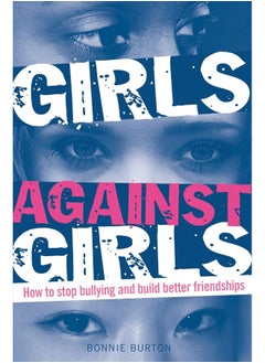 Girls Against Girls: How to stop bullying and build better friendships  - Image 1