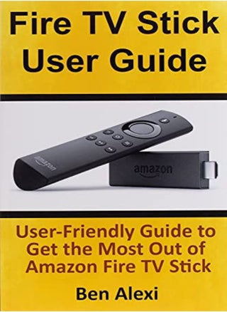 دليل مستخدم Fire TV Stick: دليل سهل الاستخدام لتحقيق أقصى استفادة من Amazon Fire TV Stick - pzsku/Z54B202984AA96C6E9331Z/45/_/1695820123/63d48b70-a229-427c-b657-62d1289b4fc9
