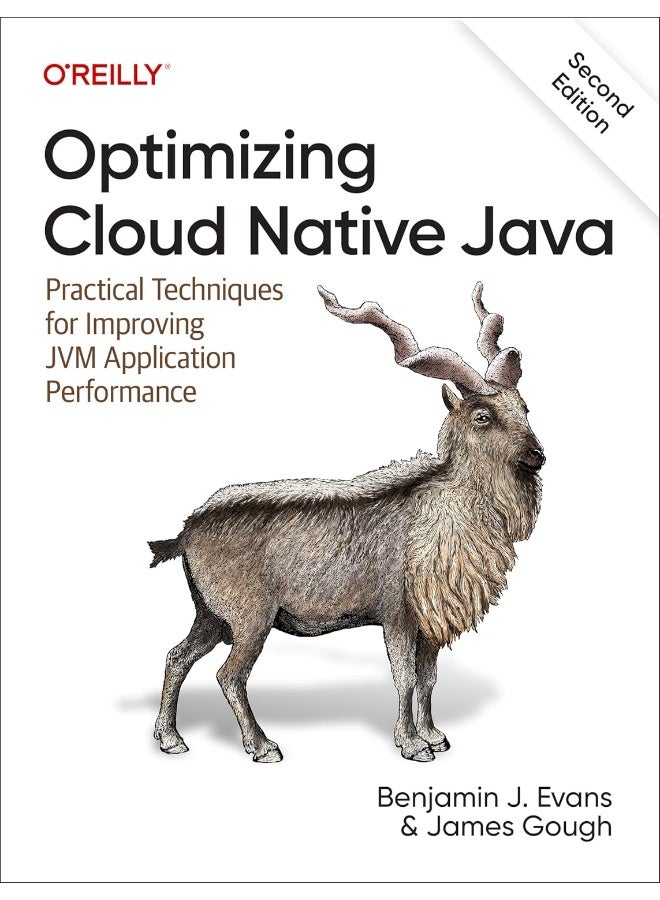 Optimizing Cloud Native Java: Practical Techniques for Improving Jvm Application Performance