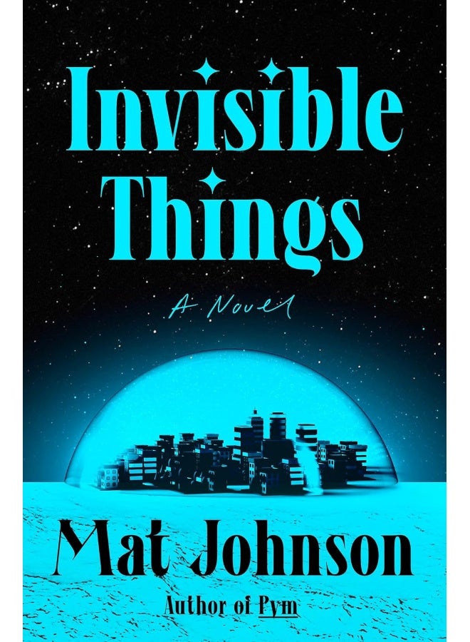 Invisible Things: A Novel