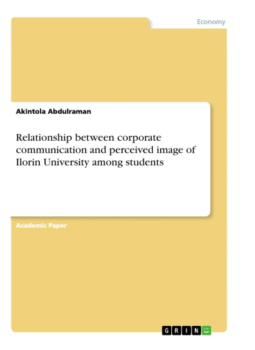 Relationship between corporate communication and perceived image of Ilorin University among students 
