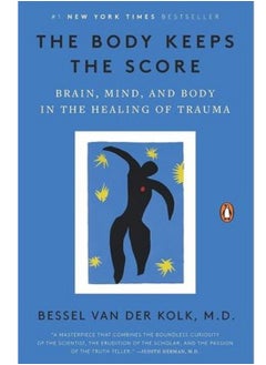 The Body Keeps the Score: Brain, Mind, and Body in the Healing of Trauma Paperback 