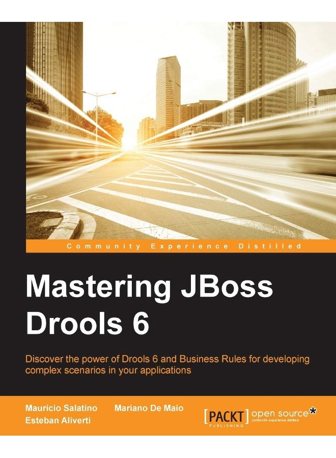 Mastering JBoss Drools 6 for Developers