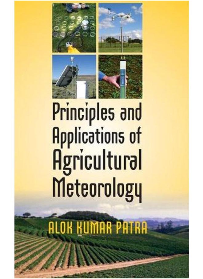 Principles and Applications of Agricultural Meteorology 
