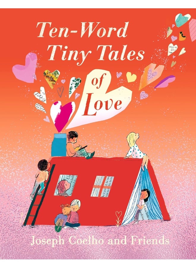 Ten-Word Tiny Tales of Love: From the former Children’s Laureate comes a compendium of spectacularly illustrated tales all about love  - Image 1