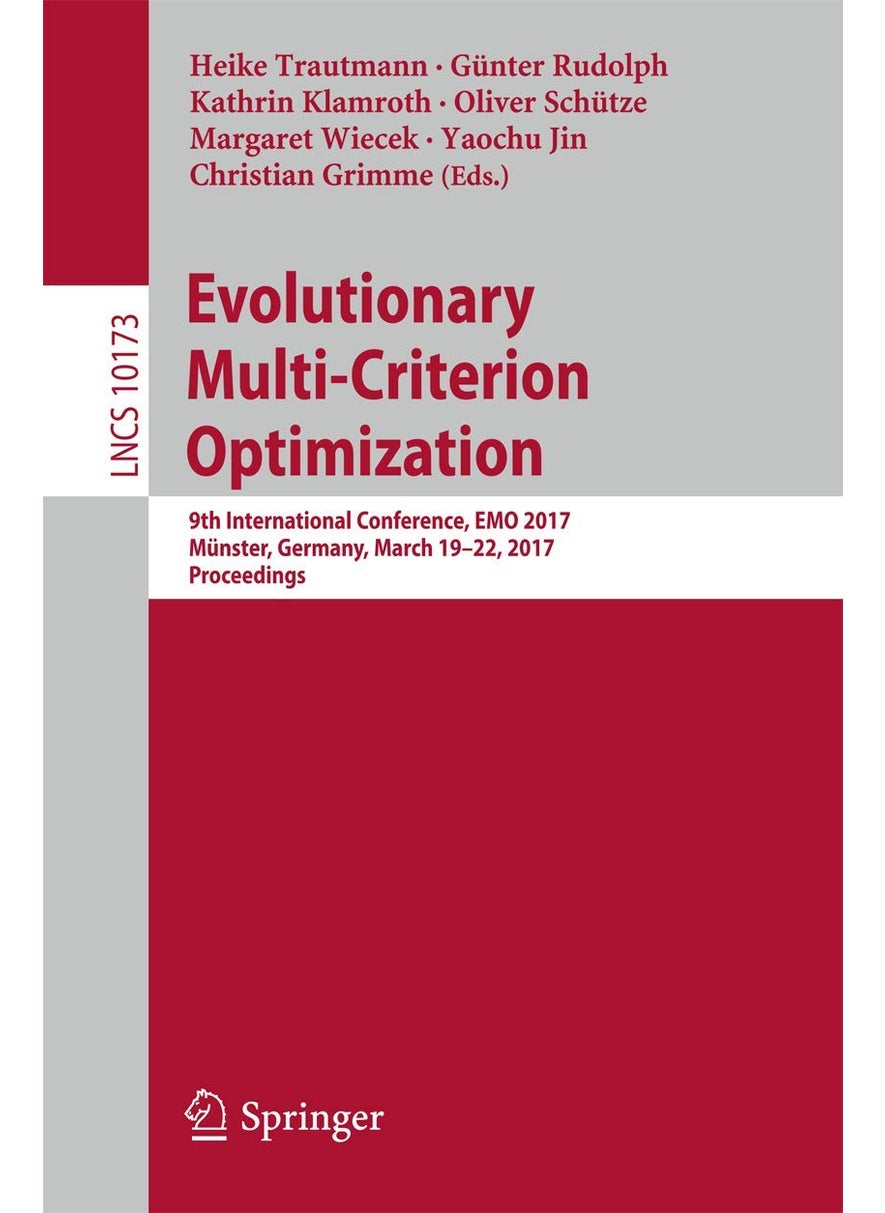 Evolutionary Multi-Criterion Optimization: 9th International Conference, EMO 2017, Münster, Germany, March 19-22, 2017, Proceedings 