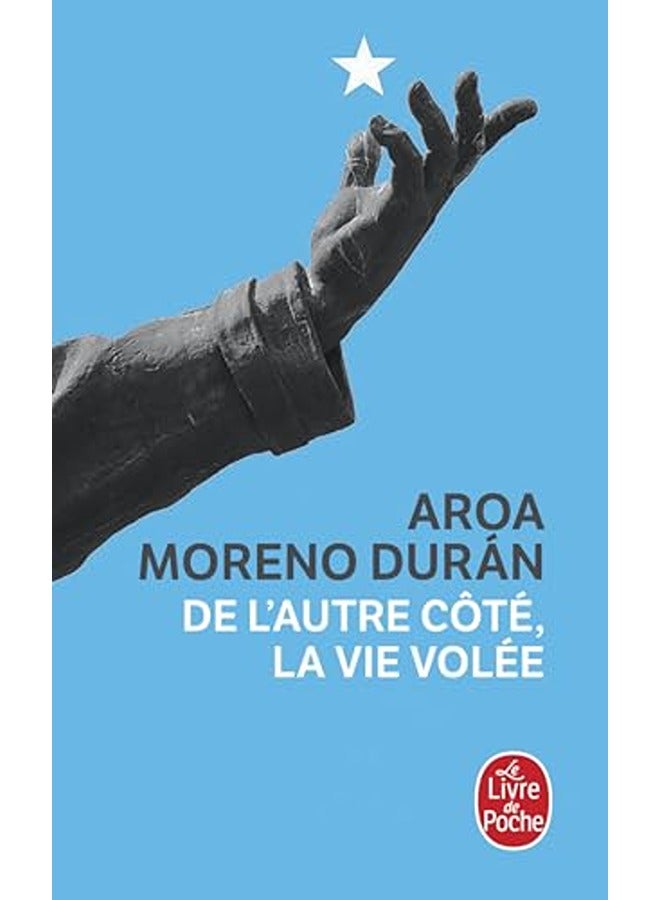 DE L'AUTRE COTE, LA VIE VOLEE