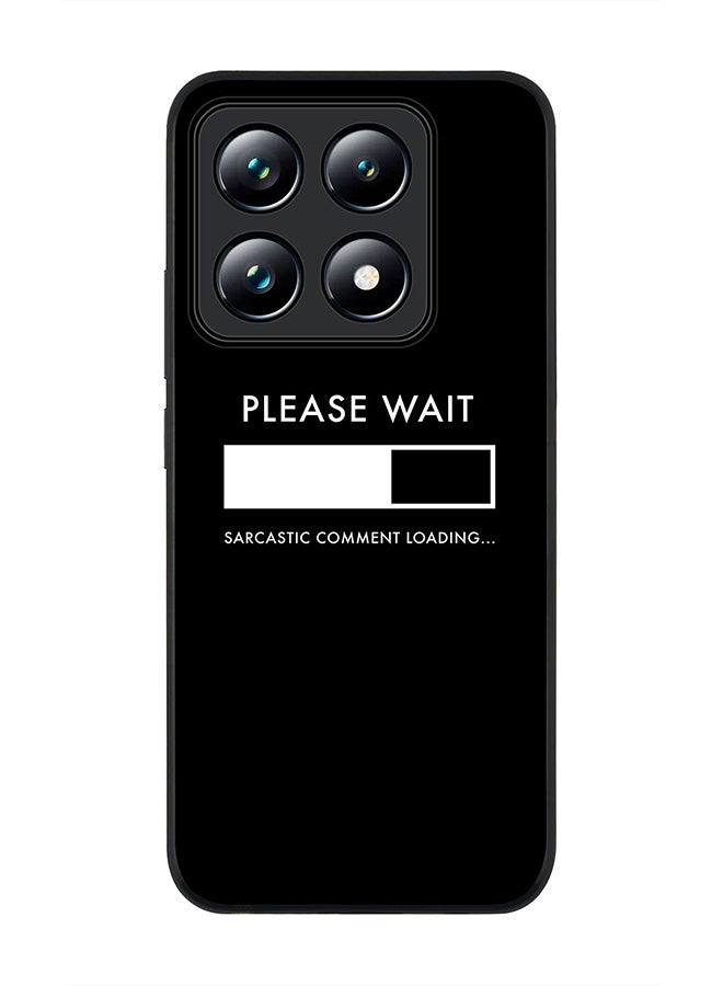 Stylizedd For Xiaomi 14T pro Case,Slim fit Camera Protection, Shockproof Thin Phone cover - Please Wait - Image 1