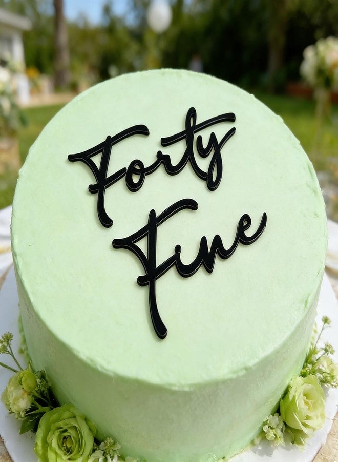 REMAX "Forty Fine" Cake Topper, Black Acrylic Happy 40th Birthday Cake Decoration - Image 3
