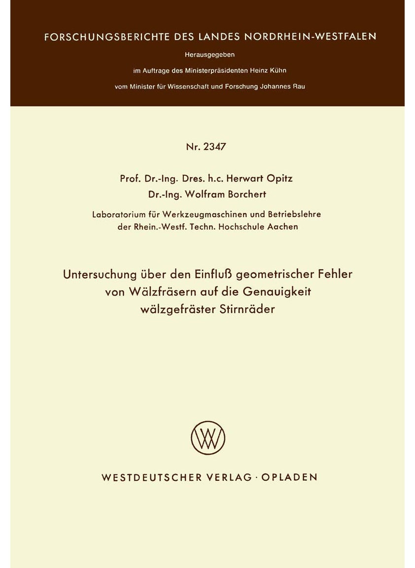 Untersuchung über den Einfluß geometrischer Fehler von Wälzfräsern auf die Genauigkeit wälzgefräster Stirnräder 