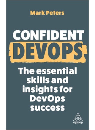 Confident Devops: The Essential Skills and Insights for Devops Success - pzsku/Z54DA5349D614F6FABB3BZ/45/_/1741781773/ebef8b8f-c924-488e-ab2c-3b0d4bc0e0d1