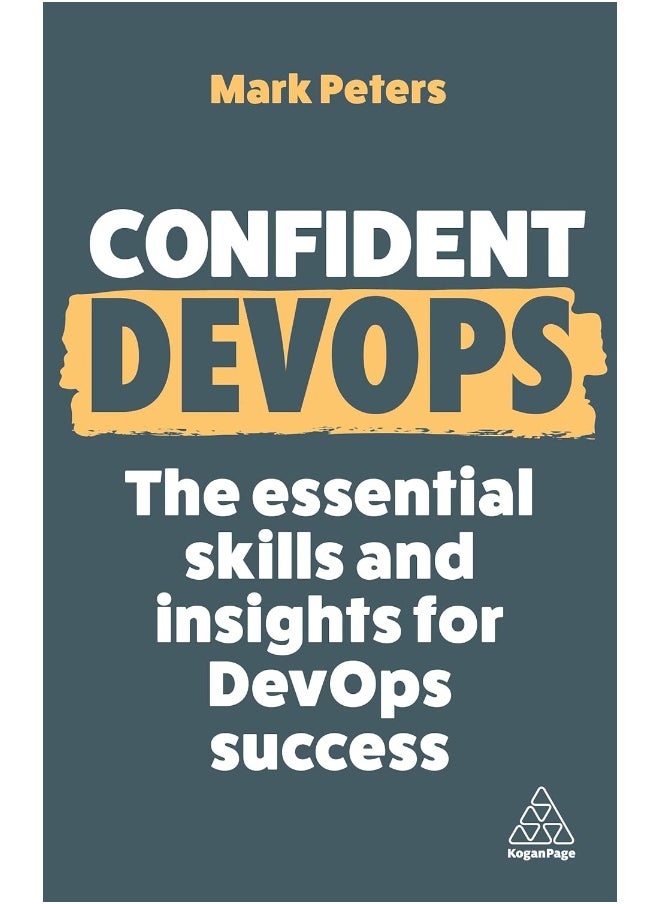 Confident Devops: The Essential Skills and Insights for Devops Success