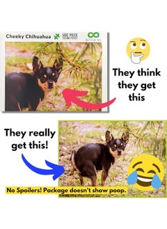 Better Me Prank Puzzle Surprise Cheeky Chihuahua 500 Piece Puzzle. Prank Gift Pooping Dogs Puzzle, Gag Gifts for Adults & Teens. Pooping Puppy Funny Puzzles Chihuahua Gifts (Pooping Chihuahua Prank Puzzle)  - Image 4