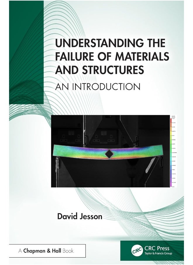 Understanding the Failure of Materials and Structures: An Introduction 