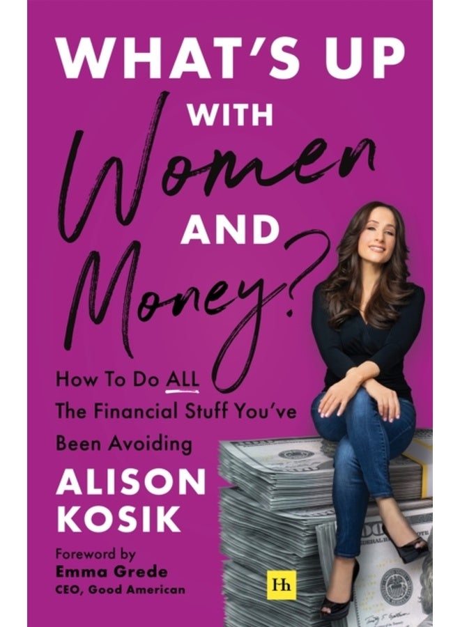 What’s Up With Women and Money? : How to do all the financial stuff you've been avoiding 