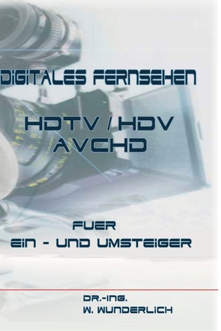 Digitales Fernsehen HDTV / HDV & AVCHD für Ein- und Umsteiger - pzsku/Z54DE14D8BE4583D0E88CZ/45/1749025125/d3c0d804-8684-46e0-a1cf-acaa09503454