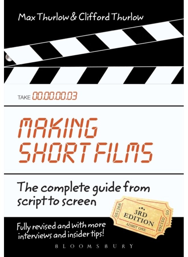 Making Short Films Third Edition The Complete Guide from Script to Screen - Paperback