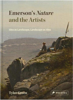 Emerson's Nature and the Artists : Idea as Landscape, Landscape as Idea 