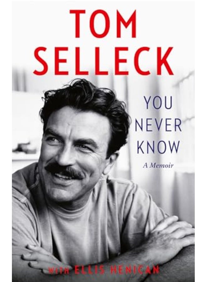 You Never Know A Memoir