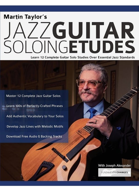 Martin Taylor's Jazz Guitar Soloing Etudes: Learn 12 Complete Guitar Solo Studies Over Essential Jazz Standards