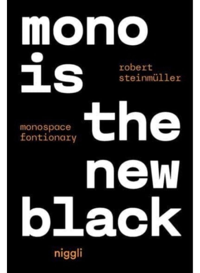 Mono is the new Black Monospace Fontionary - Paperback