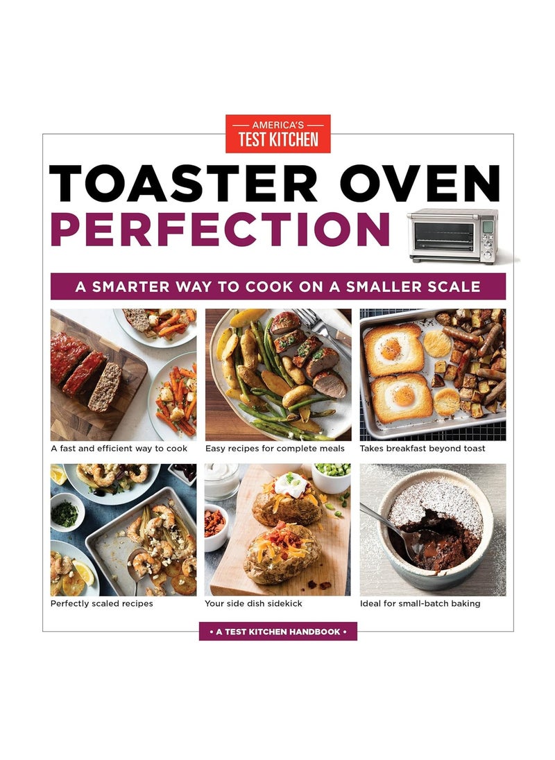 Toaster Oven Perfection  A Smarter Way to Cook on a Smaller Scale 