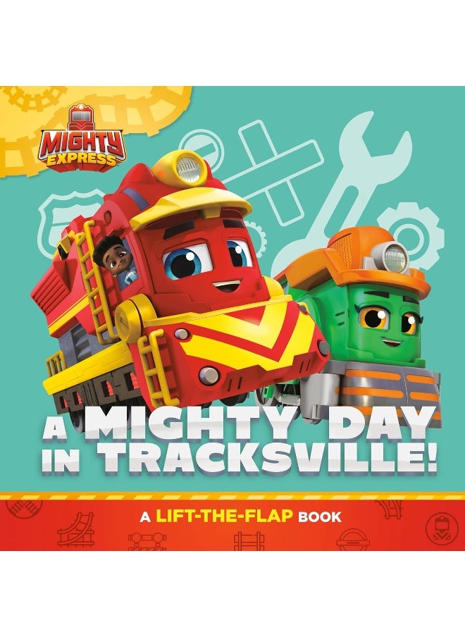 A Mighty Day in Tracksville!: A Lift-the-Flap Book  - Image 1